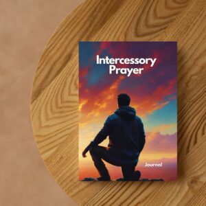 Intercessory Prayer - Journal
